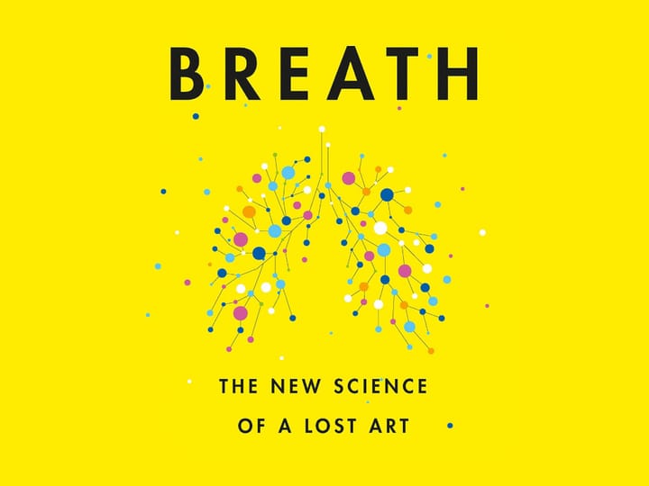 Breath: The New Science of a Lost Art